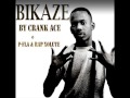 Bikaze by Crank Ace ft P fla , Rap Xolute