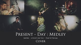 Present-Day : Medley