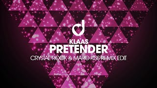 Klaas - Pretender (Crystal Rock & Marc Kiss Remix)