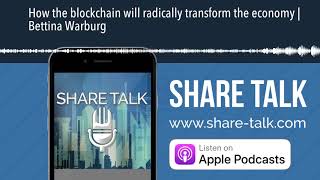 How the blockchain will radically transform the economy | Bettina Warburg