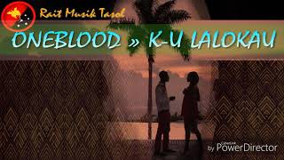 K-U Lalokau_ONEBLOOD [RMT] Motu Musik