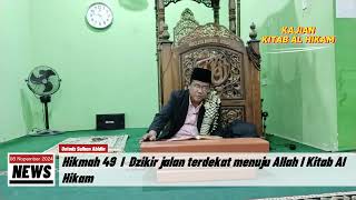 Dzikir jalan terdekat menuju Allah I Hukmah ke 48 Kitab Al Hikam I Ustadz Sulhan Abidin