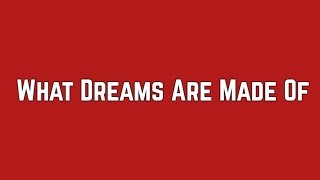 Hilary Duff - What Dreams Are Made Of (Lyric Video)