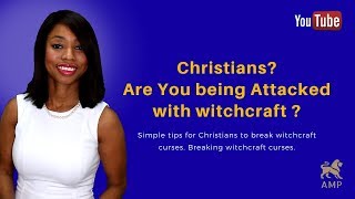 How to break curses: Symptoms: Breaking Witchcraft Curses - Part 1 - Remove Curses (Christians)