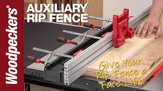 Auxiliary Rip Fence | Woodpeckers Tools