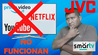 YouTube y Netflix no funcionan en SMART TV JVC - LT-49KB515