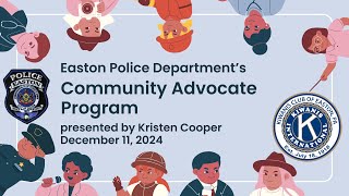 Easton Kiwanis Hybrid Meeting-Community Advocacy Easton Police 12-11- 24