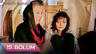 Asmalı Konak | 19. Bölüm