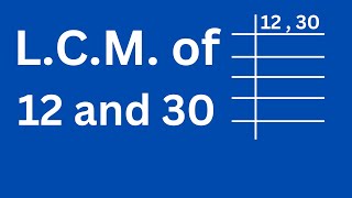 LCM of 12 and 30