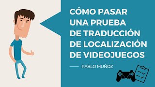 Cómo pasar una prueba de traducción de localización de videojuegos 🎮