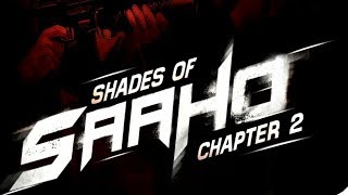 Saaho Trailer | Shades Of Saaho | Chapter 2 | Prabhas | Shraddha Kapoor | Saaho Movie | Saaho Teaser