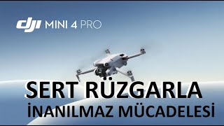 DJİ MİNİ 4 PRO NUN RÜZGARLA İNANILMAZ MÜCADELESİ