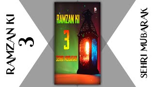 Ramzan Ki 3 Teesri Sehri Mubarak Status | Ramzan 4k Full Screen Status | Ramzan WhatsApp Status