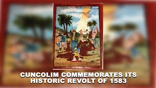 Cuncolim commemorates its historic revolt of 1583