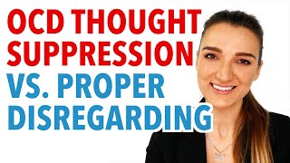 Thought Suppression Vs. Proper OCD Disregarding