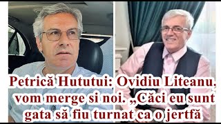 Petrică Huțuțui: Ovidiu Liteanu, vom merge și noi. „Căci eu sunt gata să fiu turnat ca o jertfă