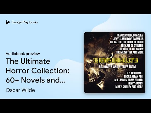 The Ultimate Horror Collection: 60 Novels and… by Oscar Wilde · Audiobook preview