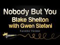 Blake Shelton with Gwen Stefani - Nobody But You (Karaoke Version)