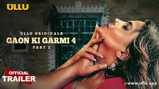 Gaon Ki Garmi | Season-4 | Part-2 | Official Trailer | Ullu Originals | Releasing On: 22nd September