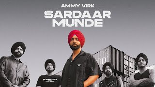 Sardaar Munde (OfficialVideo) Ammy Virk | Mandeep | New Punjabi Songs 2023