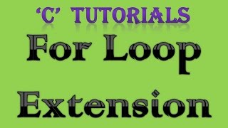 C Programming Tutorial 26 For Loop Extension