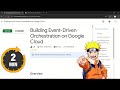 Building Event-Driven Orchestration on Google Cloud | #qwiklabs | #coursera