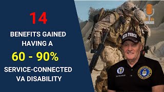 Top 14 Benefits gained having a 60-90% service-connected disability|VA Disability|Ed Ruckle|
