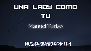 Una Lady Como Tu - Manuel Turizo MTZ Traduzione Italiano  Letra/Lyrics Español Testo Originale