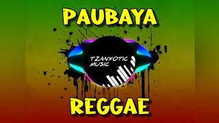 Paubaya Reggae (DJ Jhanzkie)