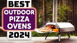 Best Outdoor Pizza Oven - Top 5 Best Outdoor Pizza Ovens in 2024