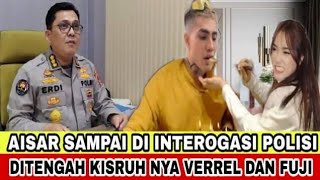 AISAR DI INTEROGASI POLISI SOAL KESERIUSAN DENGAN FUJI!!