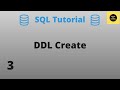 DDL CREATE Command - SQL Basics Tutorial - Part 3