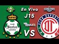 EN VIVO / SANTOS VS TOLUCA / JORNADA 15 / LIGA MX / GUARD1ANES 2021