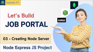 Creating Node Server Nodejs Job Portal Application Nodejs Project Nodejs Tutorial Nodejs Course