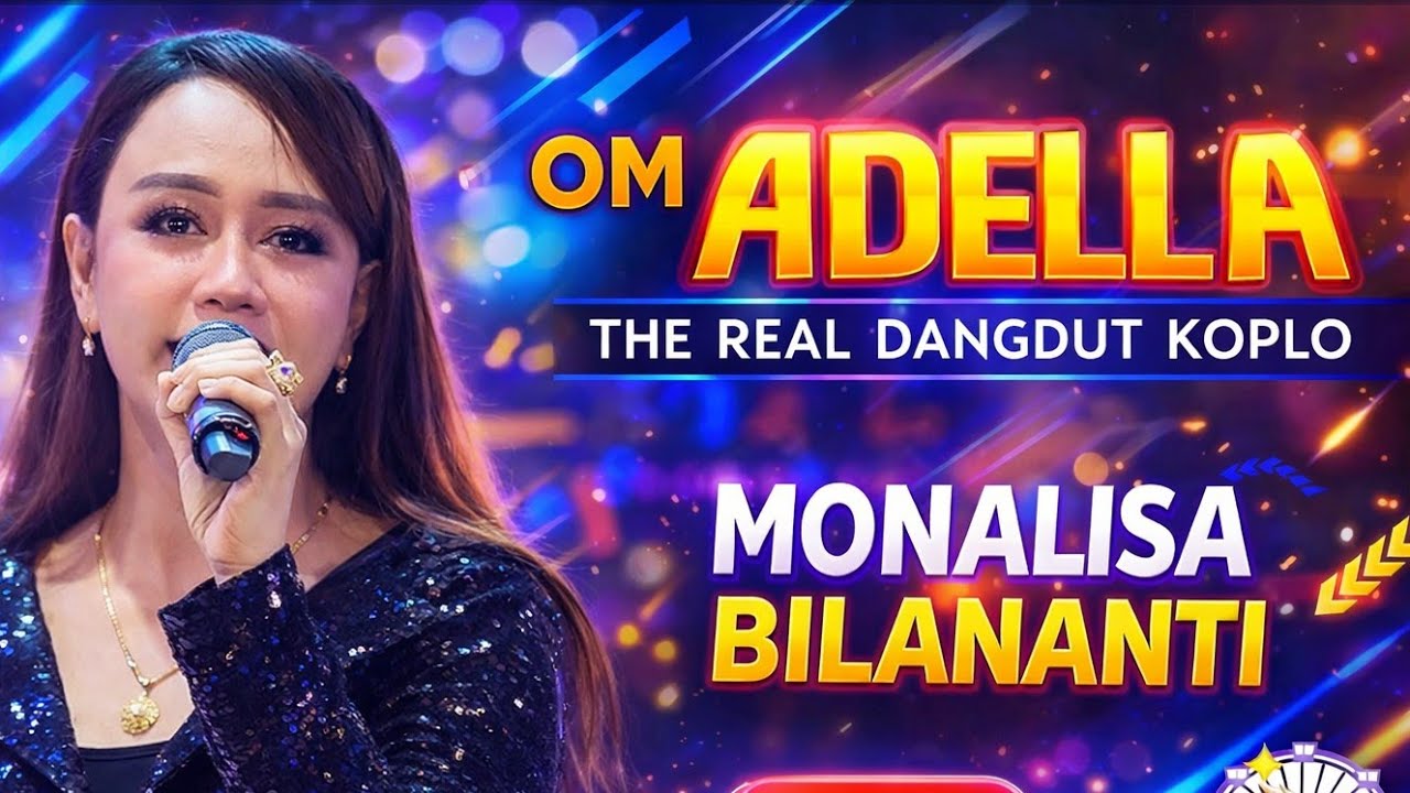 Bila Nanti Monalisa Selalu Di Om Adella Cumi Cumi Audio Official