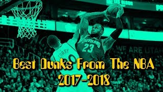 Best Dunks Of The NBA Season MIX 2017-2018