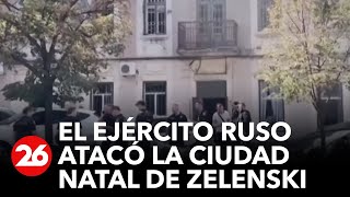 GUERRA RUSIA-UCRANIA | El Ejército ruso atacó la ciudad donde nació Volodímir Zelenski
