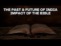 The Past and Future of India: Impact of the Bible | Dr. Babu Varghese | 11th August 2024