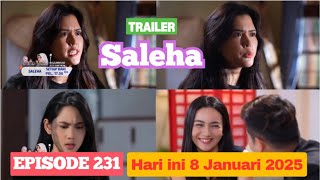 Trailer Saleha Episode 231 Hari Ini 8 Januari 2025