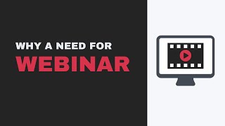 Why do you need to have a webinar