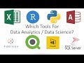 Which Tools For Data Analytics / Data Science - Excel, R, Python, SQL Databases, Tableau, Power BI