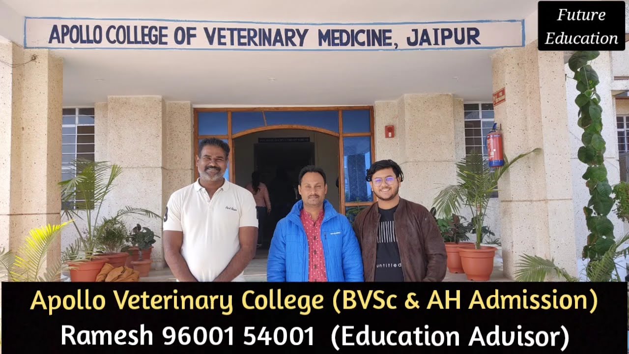 Apollo Veterinary College (Rajasthan) For Admission: Ramesh 96001 54001 ...