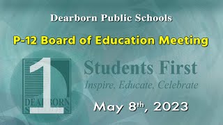 May 8, 2023, P 12 Board of Education Meeting.  part 1