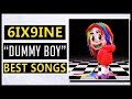 BEST 6IX9INE Songs On "DUMMY BOY"