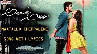 Maatallo Cheppaleni Song - Abbayitho Ammayi Songs With Lyrics - Naga Shaurya, Pallak Lalwani