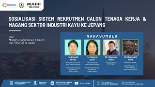 Sosialisasi Sistem Rekrutmen Calon Tenaga Kerja & Magang Sektor Industri Kayu Ke Jepang