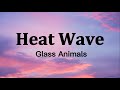 Heat Wave - Glass Animals ( Lyrics ) || Remix ||