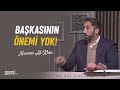 Başkasının Önemi Yok! - Nouman Ali Khan [Türkçe Altyazılı]