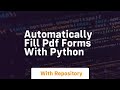 Automatically fill pdf forms with python