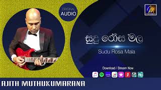 Sudu Rosa Mala | Ajith Muthukumarana